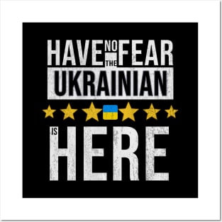 Have No Fear The Ukrainian Is Here - Gift for Ukrainian From Ukraine Posters and Art